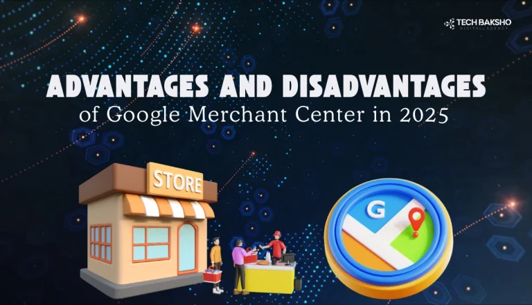 Google Merchant Center advantages and disadvantages in 2025 – Tech Baksho blog